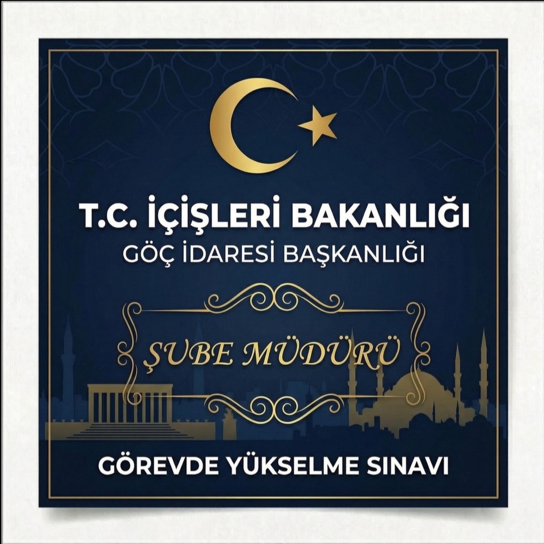 Göç İdaresi Başkanlığı Şube Müdürü Görevde Yükselme