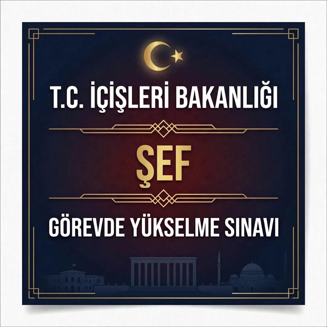 İçişleri Bakanlığı Şef Görevde Yükselme