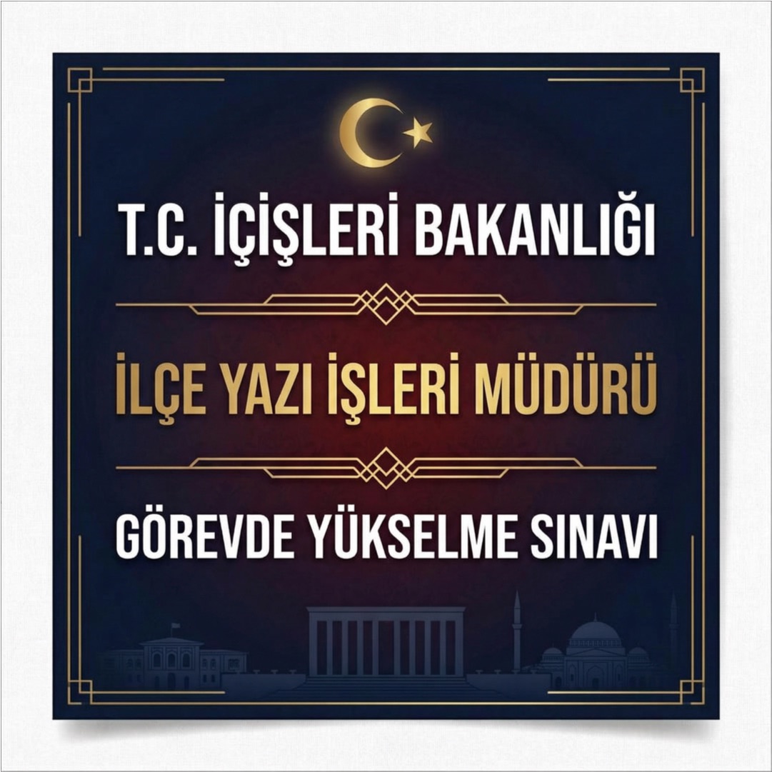 İçişleri Bakanlığı İlçe Yazı İşleri Müdürü Görevde Yükselme