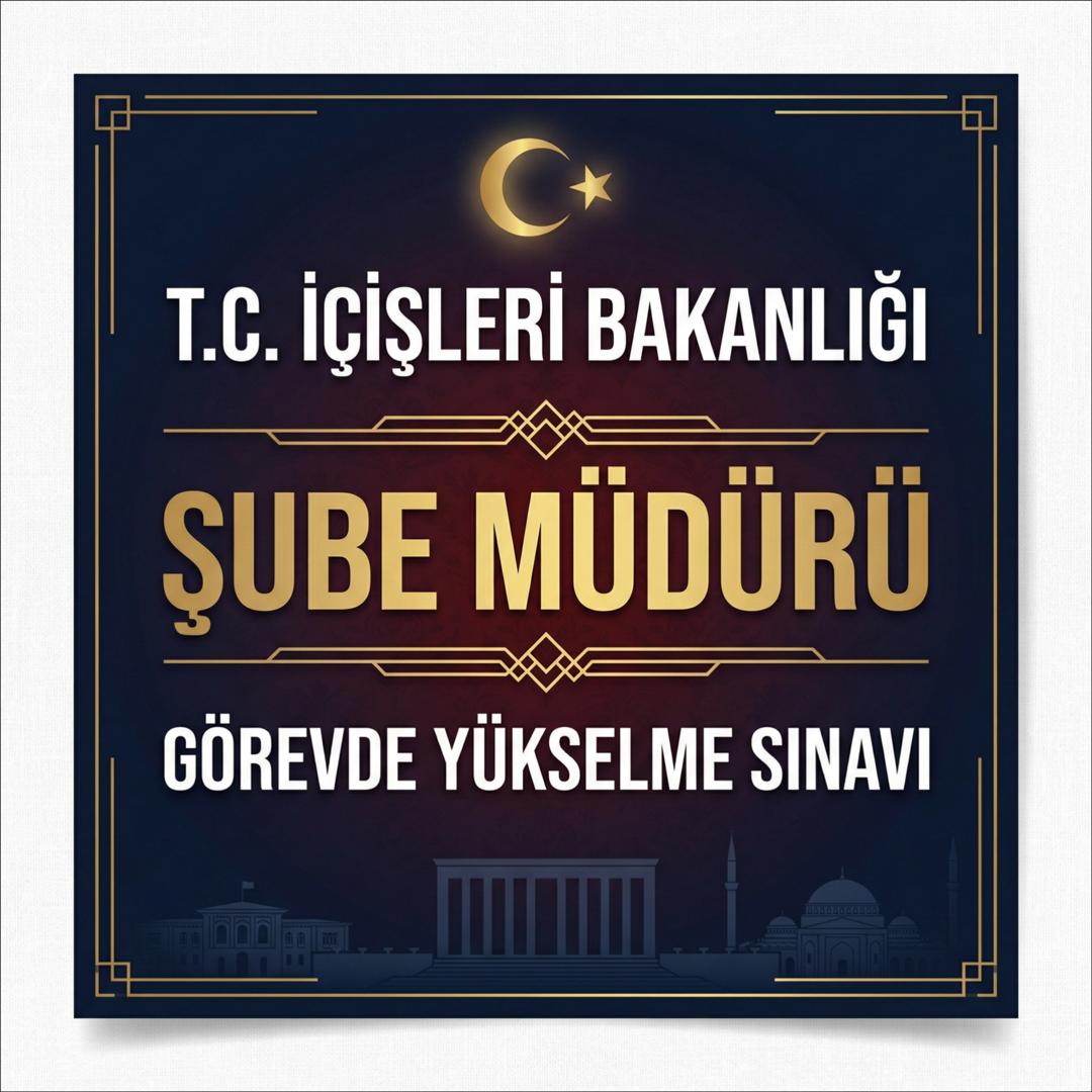 İçişleri Bakanlığı Şube Müdürü Görevde Yükselme