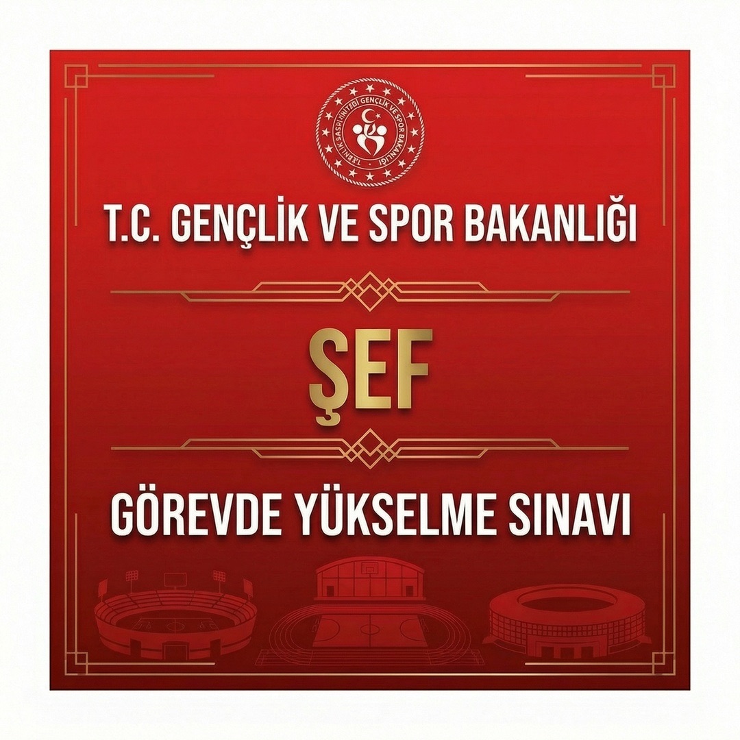 Gençlik ve Spor Bakanlığı Şef Görevde Yükselme